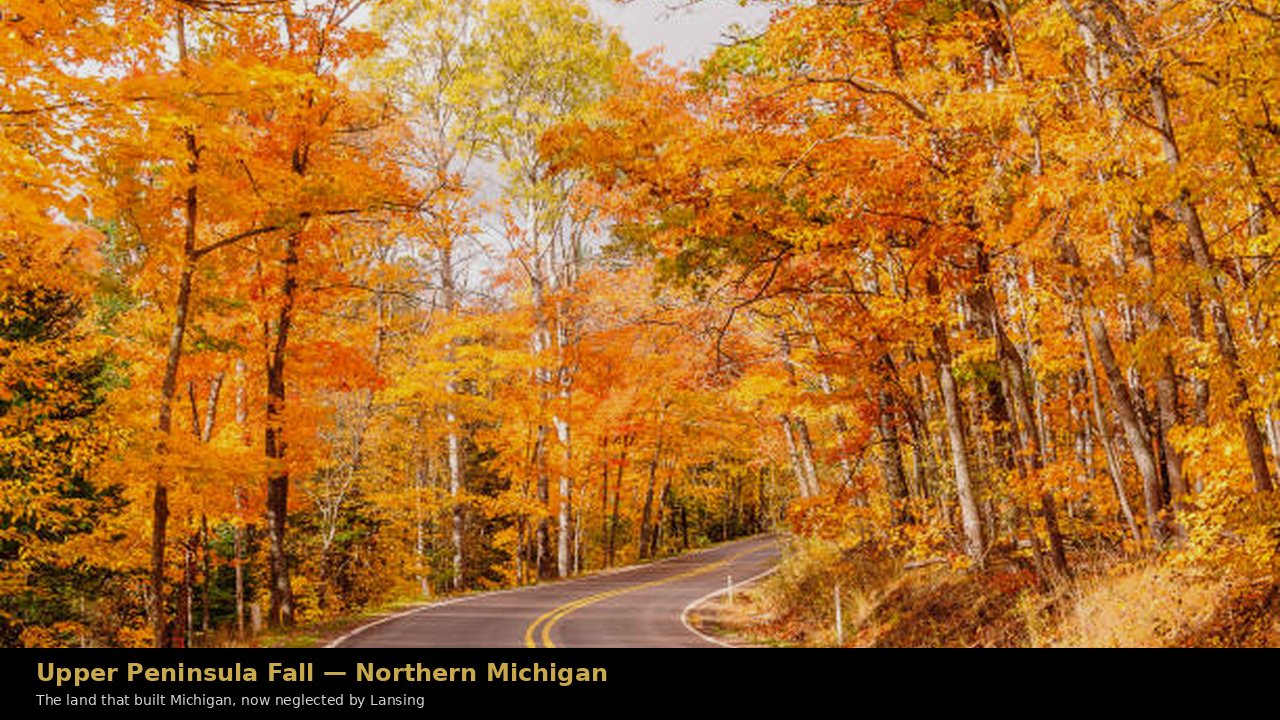 Upper Peninsula Michigan — the land Lansing forgot